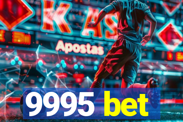 9995 bet