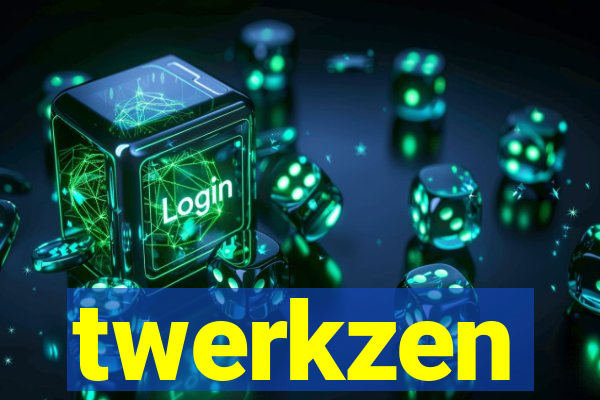 twerkzen