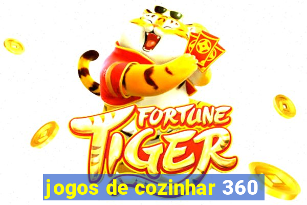 jogos de cozinhar 360