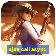 ajax call async