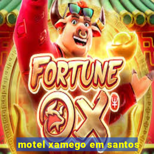 motel xamego em santos