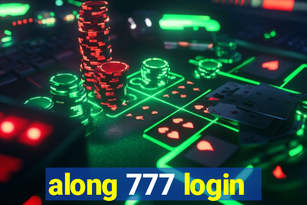 along 777 login