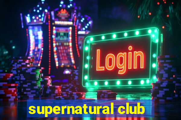 supernatural club