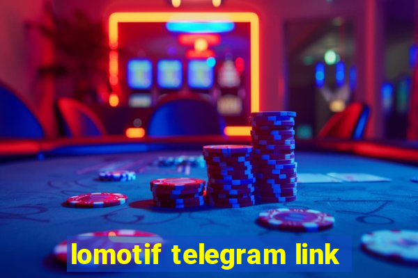 lomotif telegram link