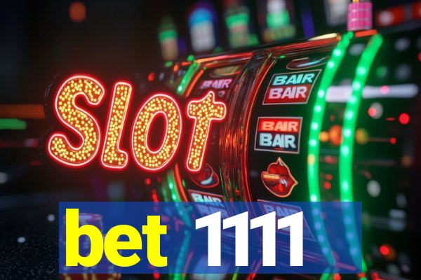 bet 1111