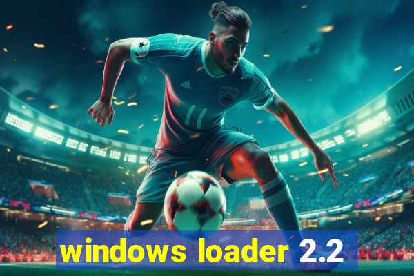 windows loader 2.2