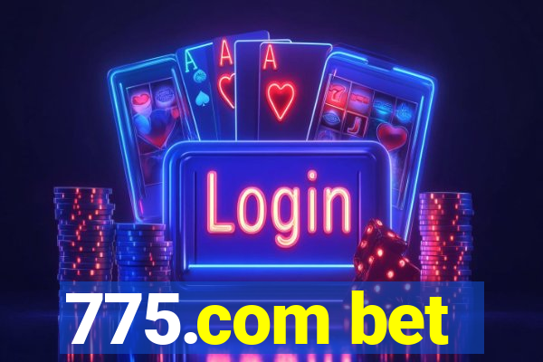 775.com bet