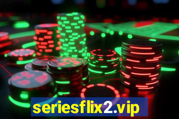 seriesflix2.vip