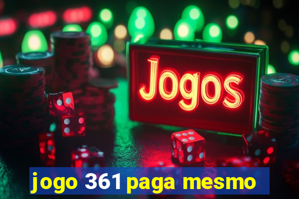 jogo 361 paga mesmo