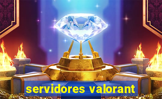 servidores valorant