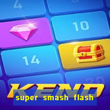 super smash flash 2 jogos 360