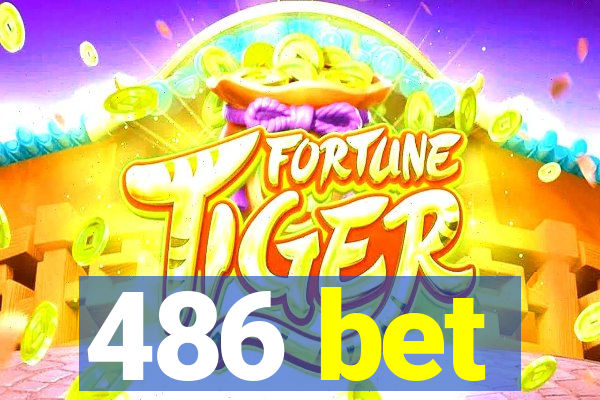 486 bet