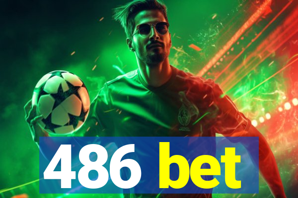 486 bet