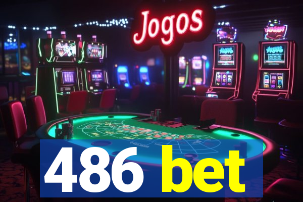 486 bet