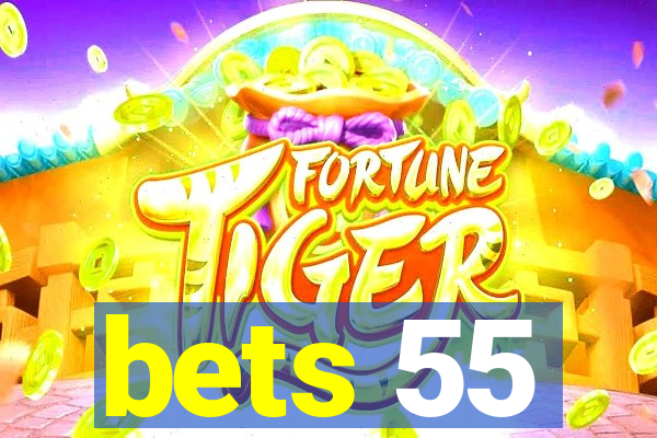 bets 55