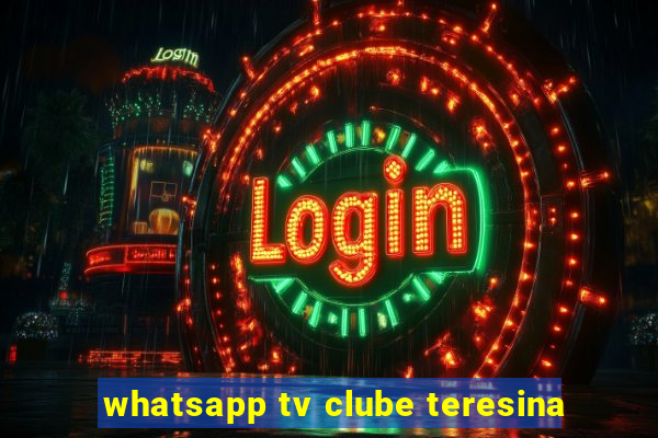 whatsapp tv clube teresina