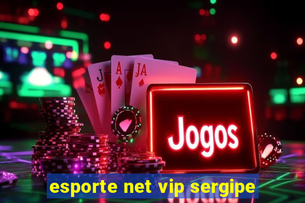 esporte net vip sergipe