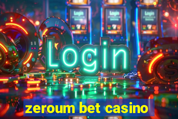 zeroum bet casino