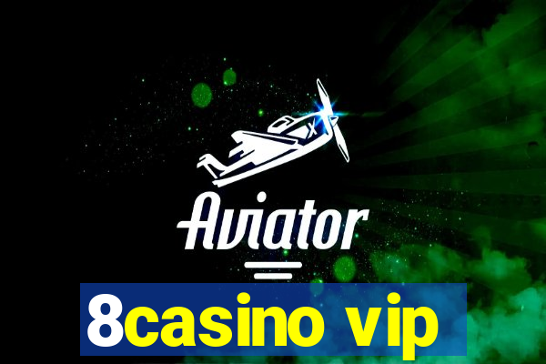 8casino vip