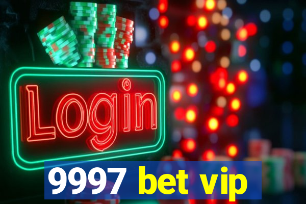 9997 bet vip