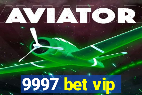 9997 bet vip