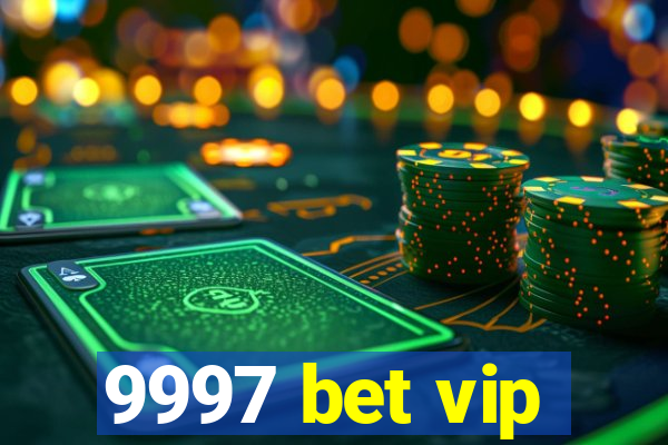 9997 bet vip