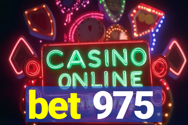 bet 975