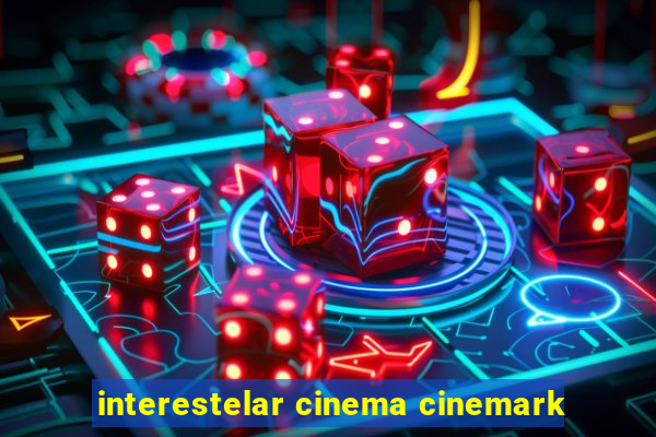 interestelar cinema cinemark