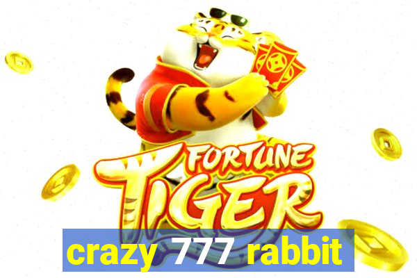 crazy 777 rabbit