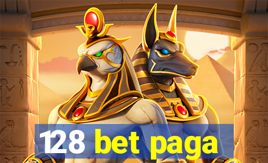 128 bet paga