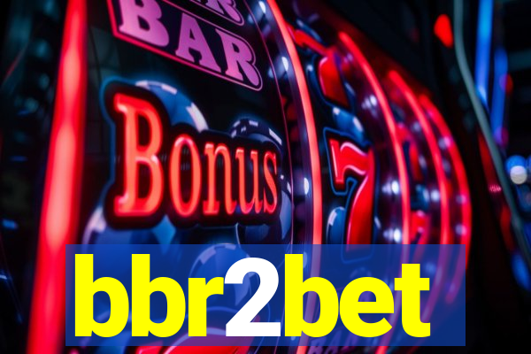 bbr2bet