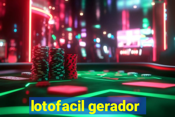 lotofacil gerador