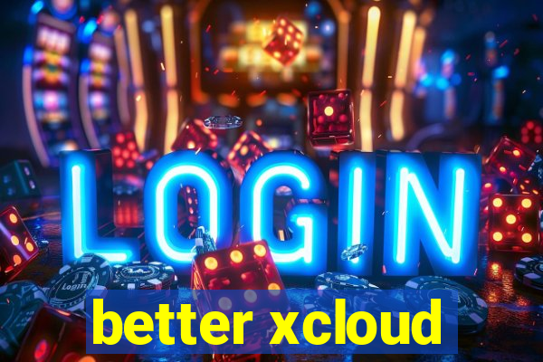 better xcloud