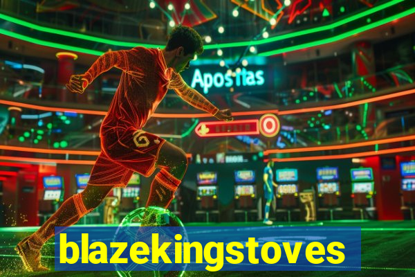 blazekingstoves