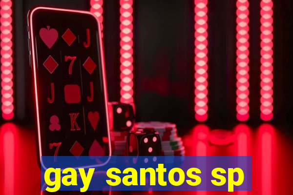 gay santos sp