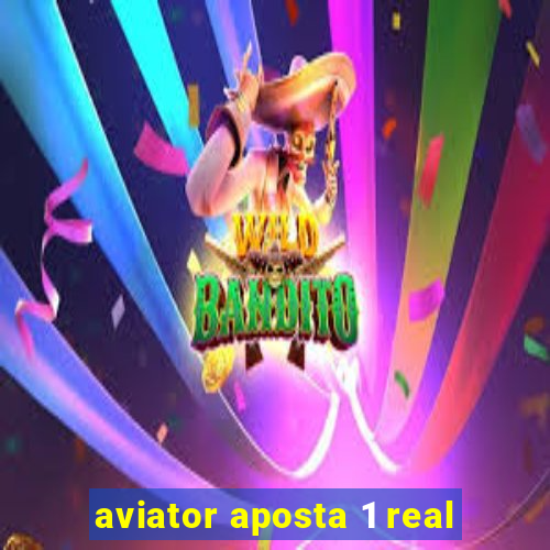 aviator aposta 1 real