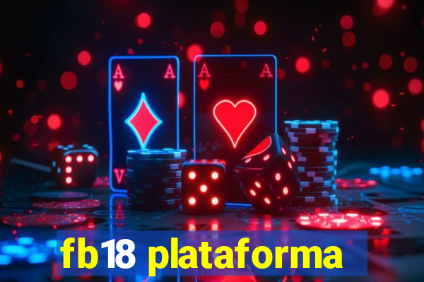 fb18 plataforma