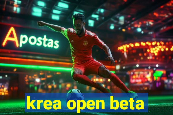 krea open beta