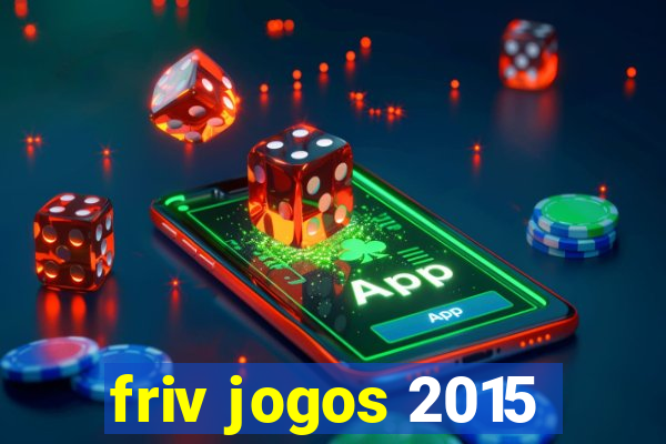 friv jogos 2015