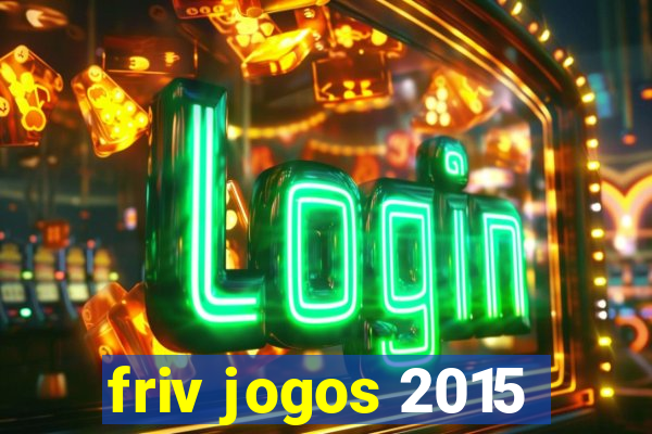 friv jogos 2015