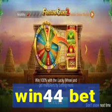 win44 bet