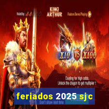 feriados 2025 sjc