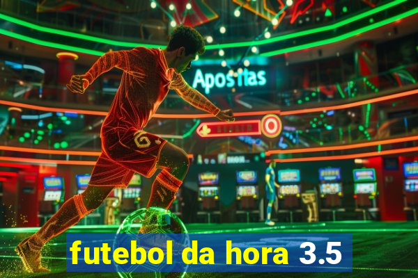 futebol da hora 3.5