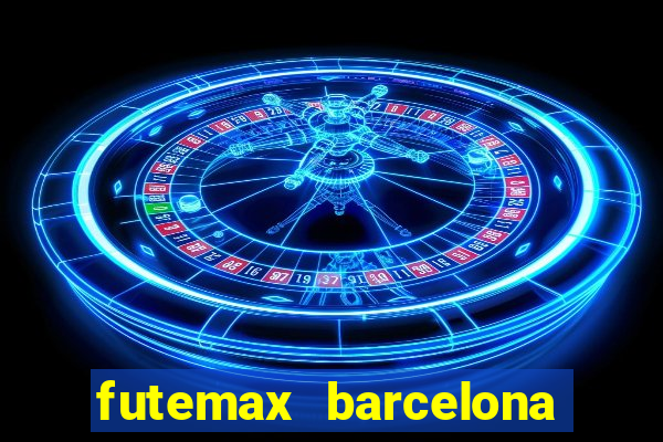 futemax barcelona ao vivo