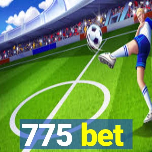 775 bet