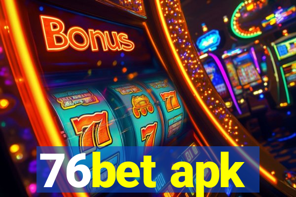 76bet apk