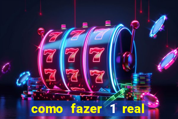 como fazer 1 real virar 100