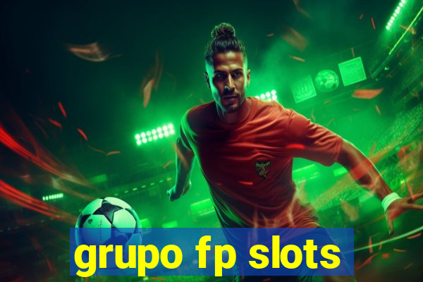 grupo fp slots