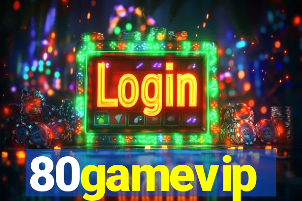 80gamevip