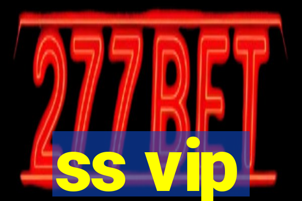 ss vip